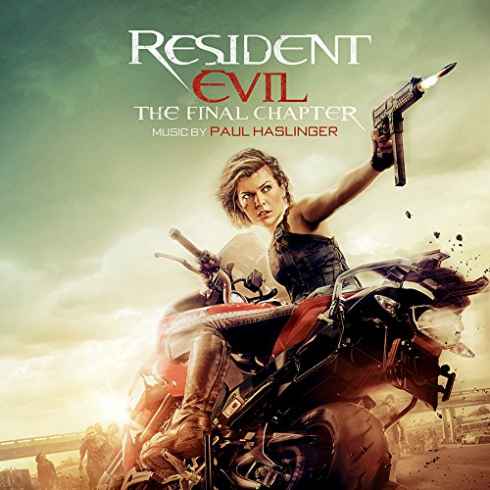 Resident Evil: The Final Chapter Soundtrack by Paul Haslinger now available
