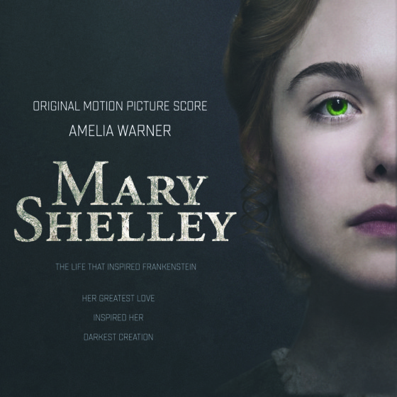 Celluloid Tunes Applauds Amelia Warner’s ‘Mary Shelley’ Soundtrack