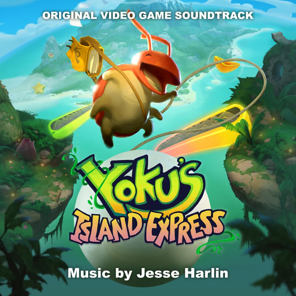 Now Available: ‘Yoku’s Island Express’ Original Video Game Soundtrack by Jesse Harlin